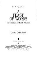 Cover of: A feast of words by Cynthia Griffin Wolff