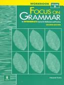 Focus on grammar. An intermediate course for reference and practice. Workbook. Vol B