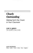 Cover of: Clearly outstanding: making each day count in your classroom