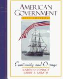 American government by O'Connor, Karen, Karen O'Connor, Larry J. Sabato, Larry Sabato, Karen C. O'connor
