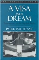 Cover of: A visa for a dream: Dominicans in the United States