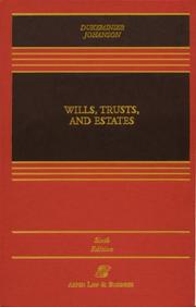 Cover of: Wills, Trusts, and Estates, Sixth Edition (Casebook) by Jesse Dukeminier, Stanley M. Johanson