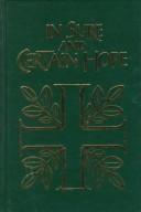 In sure and certain hope : rites and prayers from the Order of Christian funerals for the use of lay leaders