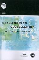Cover of: Challenges to Globalization: Analyzing the Economics (National Bureau of Economic Research Conference Report)