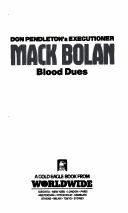 Cover of: Blood Dues (Don Pendleton's Mack Bolan)