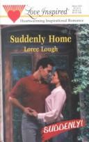 Suddenly home by Loree Lough
