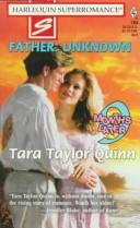 Cover of: Father: Unknown: 9 Months Later (Harlequin Superromance No. 784)