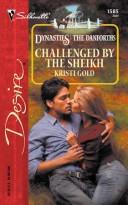 Cover of: Challenged By the Sheikh: Dynasties: The Danforths (Desire)