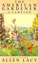 Cover of: The American gardener: a sampler