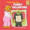 Cover of: The Berenstain Bears' funny valentine