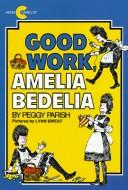 Cover of: Good Work, Amelia Bedelia by Peggy Parish