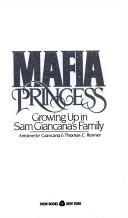 Cover of: Mafia Princess by Antoinette Giancana, Thomas C. Renner