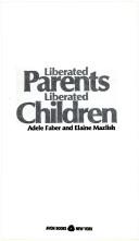 Cover of: Liberated Parents, Liberated Children