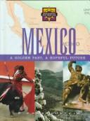 Cover of: Mexico--A Golden Past, a Hopeful Future (Discovering Our Heritage)