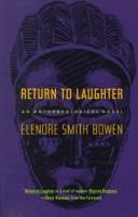 Cover of: Return to Laughter by Elenore Smith Bowen