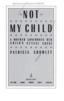 Cover of: Not My Child by Patricia Crowley