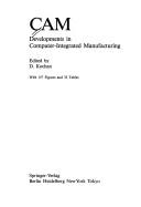 Cover of: CAM: developments in computer-integrated manufacturing