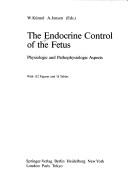 The Endocrine Control of the Fetus by W. Kunzel