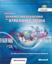 Cover of: Creating Dynamic Presentations with Streaming Media (With CD-ROM) by Matt Lichtenberg, Jim Travis