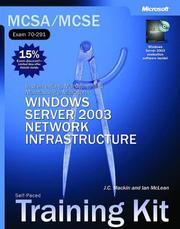 MCSA/MCSE, exam 70-291 : implementing, managing, and maintaining a Microsoft Windows Server 2003 network infrastructure : self-paced training kit