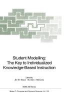 Student modelling : the key to individualized knowledge-based instruction