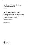 Cover of: High Pressure Shock Compression of Solids II: Dynamic Fracture and Fragmentation (High Pressure Shock Compression of Condensed Matter)