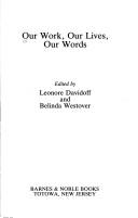 Cover of: Our Work, Our Lives, Our Words/Women's History and Women's Work by Leonore Davidoff