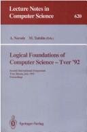 Cover of: Logical Foundations of Computer Science--Tver '92: Second International Symposium, Tver, Russia, July 20-24, 1992 : Proceedings (Lecture Notes in Computer Science)