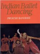Cover of: Indian ballet dancing