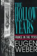 Cover of: The hollow years: France in the 1930s