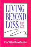 Cover of: Living beyond loss: death in the family