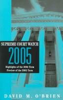 Cover of: Supreme Court Watch 2005: Highlights of the 2001-2003 Terms, Preview of the 2004 Term (Supreme Court Watch)