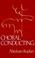Cover of: Choral Conducting