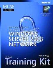 MCSE Self-Paced Training Kit (Exam 70-298): Designing Security for a Microsoft  Windows Server(TM) 2003 Network (Training Kit) by Roberta Bragg