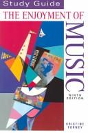 The Enjoyment of Music by Kristine Forney, Andrew Dell'Antonio, Joseph Machlis