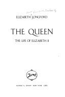 The Queen by Elizabeth Harman Pakenham Countess of Longford
