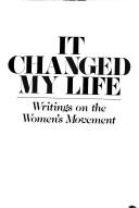 It changed my life by Betty Friedan