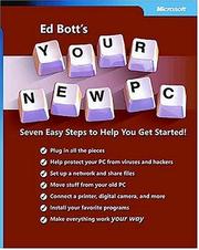 Cover of: Ed Bott's your new PC: seven easy steps to help you get started