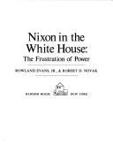 Cover of: Nixon in the White House: The Frustration of Power