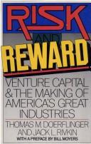 Cover of: Risk and reward: venture capital and the making of America's great industries