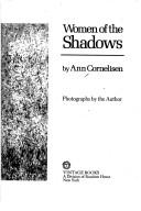Cover of: Women of the shadows by Ann Cornelisen