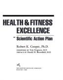 Cover of: Health & fitness excellence: the scientific action plan