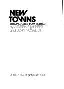 New towns: building cities from scratch by Martha E. Munzer