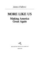 Cover of: More Like Us by James M. Fallows