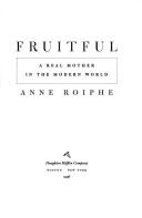 Cover of: Fruitful by Anne Richardson Roiphe