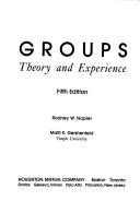 Cover of: Groups: theory and experience
