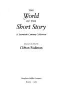 Cover of: The World of the short story: A twentieth century collection