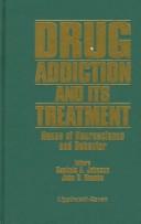 Drug addiction and its treatment : nexus of neuroscience and behavior