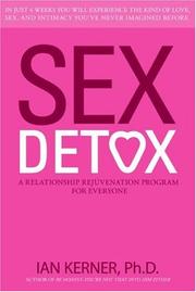 Cover of: Sex Detox: Recharge Desire. Revitalize Intimacy. Rejuvenate Your Love Life.