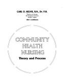 Cover of: Community health nursing, theory and process
